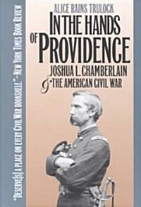 In the Hands of Providence: Joshua L. Chamberlain and the American Civil War (Paperback)