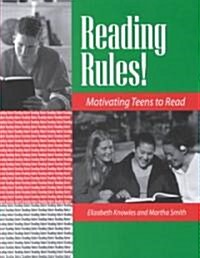 Reading Rules! Motivating Teens to Read (Paperback)