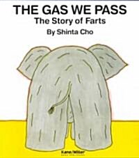 The Gas We Pass: The Story of Farts (Paperback)