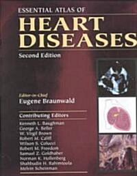 Essential Atlas of Heart Diseases (Hardcover, 2nd, Subsequent)