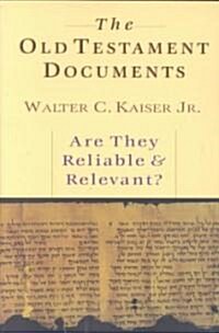 The Old Testament Documents: Are They Reliable Relevant? (Paperback)
