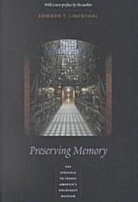 [중고] Preserving Memory: The Struggle to Create America‘s Holocaust Museum (Paperback)