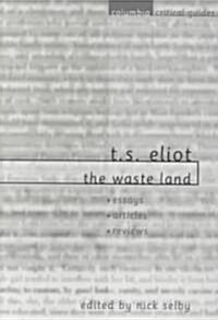 T. S. Eliot: The Waste Land (Paperback)