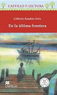En LA Ultima Frontera/ At the Last Frontier (Paperback)