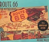 Route 66: The Mother Road (Paperback, 75, Anniversary)