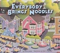 Everybody Brings Noodles (School & Library)