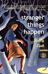 Stranger Things Happen: Stories (Paperback)