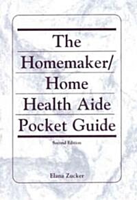 The Homemaker/Home Health Aide Pocket Guide (Paperback, 2nd)