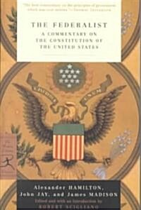 The Federalist: A Commentary on the Constitution of the United States (Paperback)
