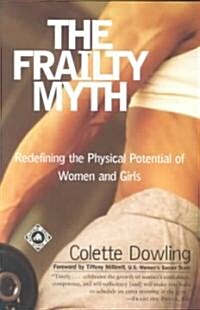 The Frailty Myth: Redefining the Physical Potential of Women and Girls (Paperback)