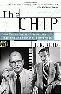 The Chip: How Two Americans Invented the Microchip and Launched a Revolution (Paperback)