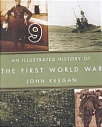 An Illustrated History of the First World War (Hardcover)