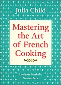 [중고] Mastering the Art of French Cooking, Volume I: 50th Anniversary (Hardcover)