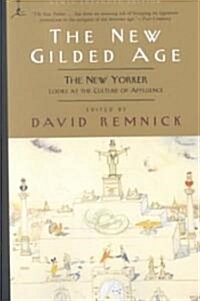 The New Gilded Age: The New Yorker Looks at the Culture of Affluence (Paperback)