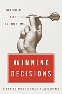 Winning Decisions: Getting It Right the First Time (Hardcover)