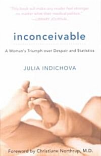 [중고] Inconceivable, 20th Anniversary Edition: A Womans Triumph Over Despair and Statistics (Paperback)