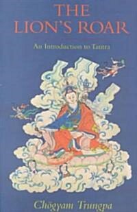 The Lions Roar: An Introduction to Tantra (Paperback, Revised)