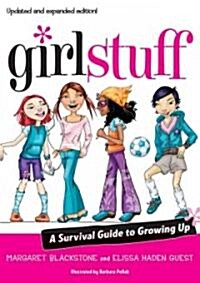 Girl Stuff: A Survival Guide to Growing Up (Paperback)
