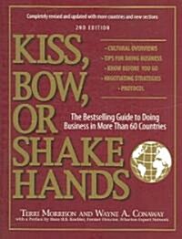 [중고] Kiss, Bow, or Shake Hands: The Bestselling Guide to Doing Business in More Than 60 Countries (Paperback, 2, Revised & Udpat)