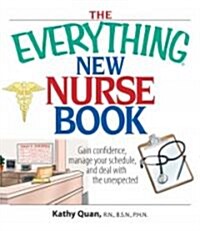 The Everything New Nurse Book (Paperback)