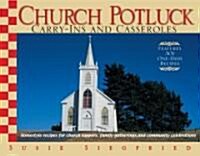 Church Potluck Carry-Ins And Casseroles (Paperback)