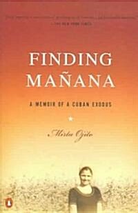 [중고] Finding Manana: A Memoir of a Cuban Exodus (Paperback)