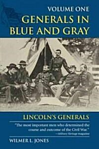 Generals in Blue and Gray: Lincolns Generals (Paperback)