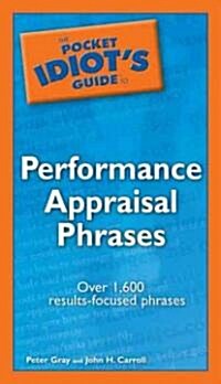 The Pocket Idiots Guide to Performance Appraisal Phrases (Paperback)