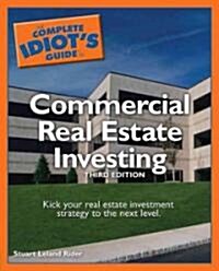 The Complete Idiots Guide to Commercial Real Estate Investing (Paperback, 3rd)