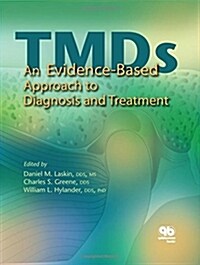 Temporomandibular Disorders: An Evidence-Based Approach to Diagnosis and Treatment (Hardcover)