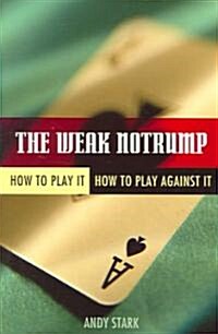 The Weak Notrump: How to Play It, How to Play Against It (Paperback)