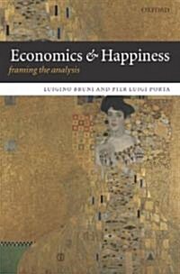 Economics and Happiness : Framing the Analysis (Hardcover)