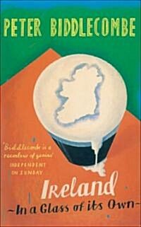 Ireland: In A Glass Of Its Own (Paperback)