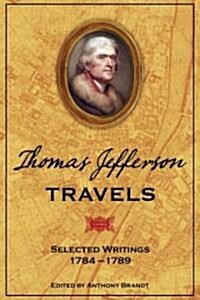 Thomas Jefferson Travels (Hardcover)