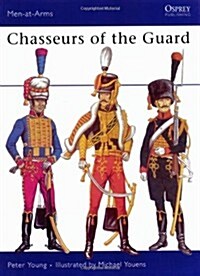 Chasseurs of the Guard (Paperback)
