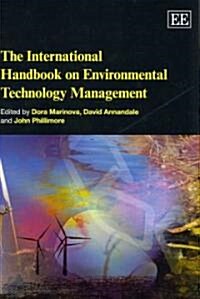 THE INTERNATIONAL HANDBOOK ON ENVIRONMENTAL TECHNOLOGY MANAGEMENT (Hardcover)
