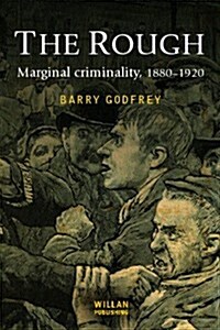 The Rough: Marginal Criminality, 1880-1920 (Hardcover)