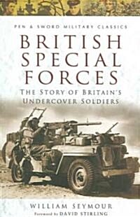 British Special Forces : The Story of Britains Undercover Soldiers (Paperback)