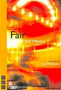 Fair & Felt Effects: two plays (Paperback)
