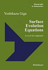 Surface Evolution Equations: A Level Set Approach (Hardcover)