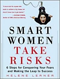 Smart Women Take Risks (Hardcover)