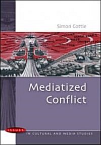 Mediatized Conflict (Paperback)