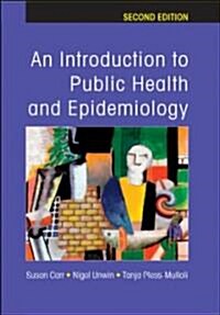 An Introduction to Public Health and Epidemiology (Paperback, 2 ed)