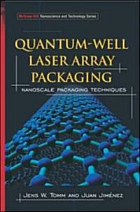 Quantum-Well Laser Array Packaging: Nanoscale Pckaging Techniques (Hardcover)
