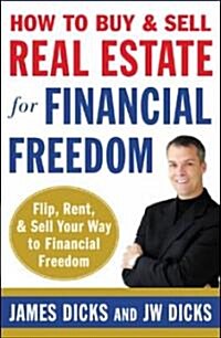 How to Buy And Sell Real Estate for Financial Freedom (Paperback)