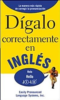 D?alo correctamente en ingl?: Say It Right In English (Paperback)