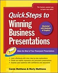 Quicksteps to Winning Business Presentations: Make the Most of Your PowerPoint Presentations (Paperback)
