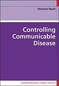 Controlling Communicable Disease (Paperback)