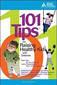 101 Tips for Raising Healthy Kids With Diabetes (Paperback)