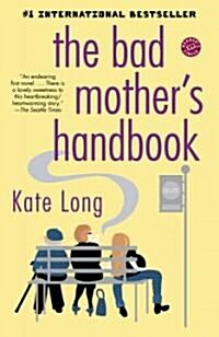 [중고] The Bad Mother‘s Handbook (Paperback, Reprint)